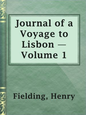 cover image of Journal of a Voyage to Lisbon — Volume 1